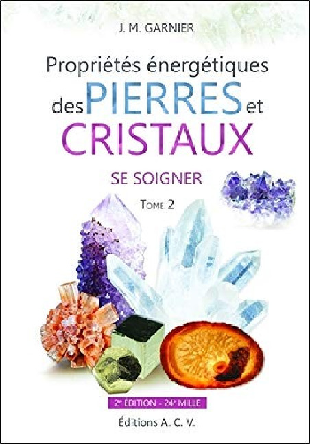 Librairie ésotérique Pierres des elfes - Propriétés énergétiques des Pierres et Cristaux - T2 : Se soigner