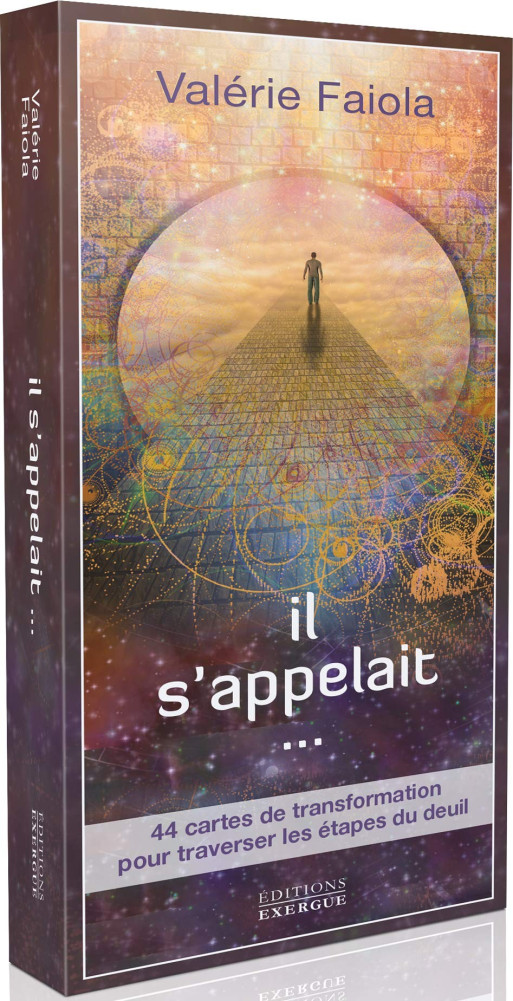 Il s'appelait... - 44 cartes de transformation pour traverser les étapes du deuil