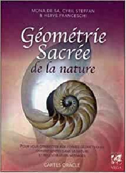 Géométrie sacrée de la nature : Avec 33 cartes