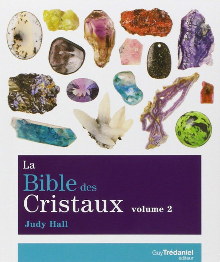 La Bible des Cristaux : Volume 2
