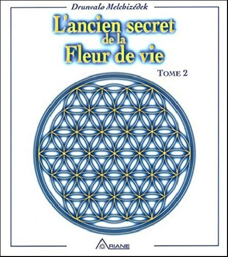 L'ancien secret de la Fleur de vie - Tome 2