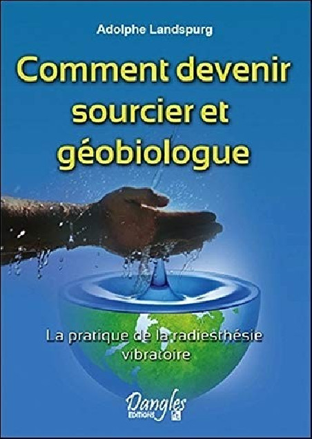 Comment devenir sourcier et géobiologue