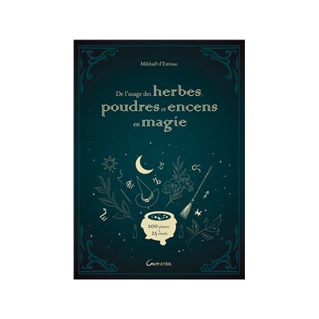 DE L'USAGE DES HERBES, POUDRES ET ENCENS EN MAGIE
