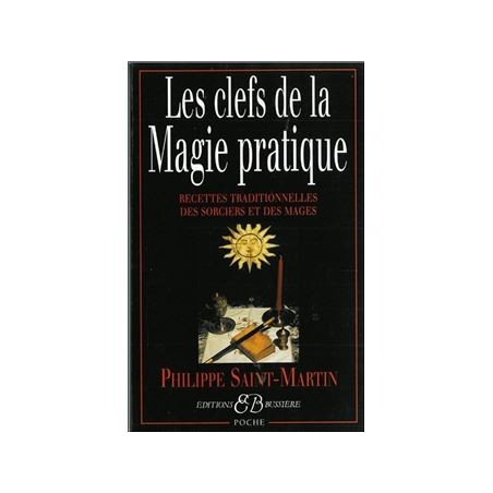 Les clefs de la magie pratique
