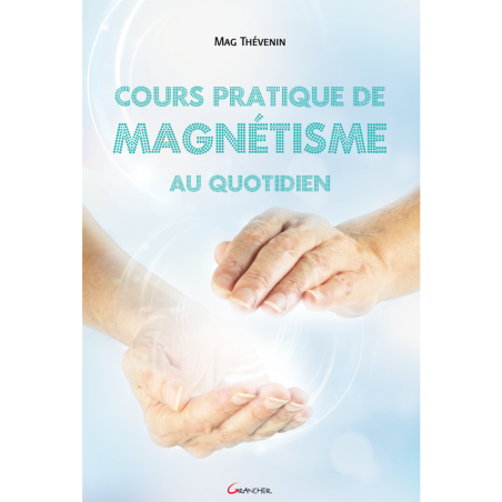 Librairie ésotérique pierres des elfes - Cours pratique de magnétisme au quotidien